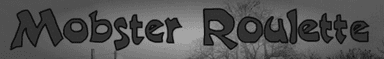 Mobster Roulette