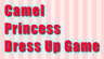 Camel Princess Dress Up Game