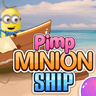 Pimp Minion Ship
