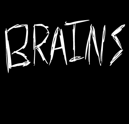 BRAINS