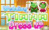 Wedding Tiana Dress Up