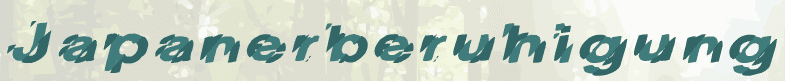 Japanerberuhigung
