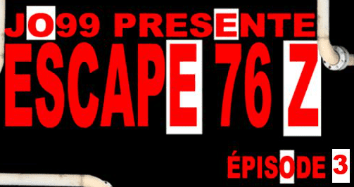 Évasion 76 – Épisode 3