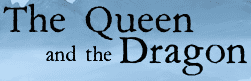 The Queen and the Dragon