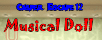 Casper Escape 12: Musical Doll