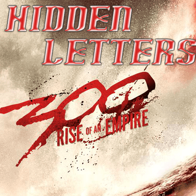 Hidden Letters - 300 Rise of an Empire