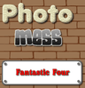 Photo Mess Fantastic Four