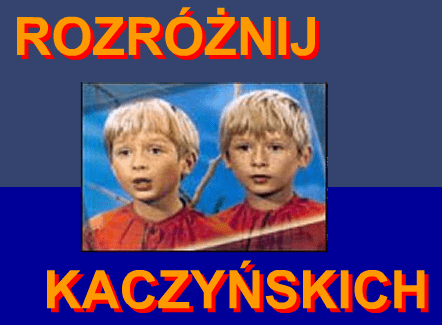 Rozróżnij Kaczyńskich