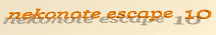 nekonote escape10 DREAM 3