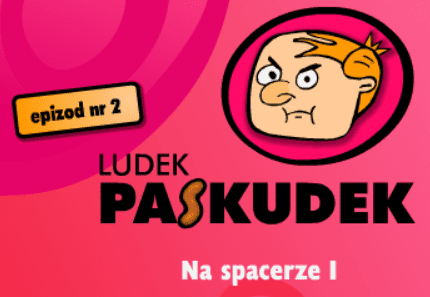 Ludek Paskudek - epizod nr 2 Na spacerze I