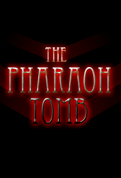 The Pharaoh Tomb