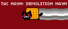 Tac Nayn: Demolition Nayn