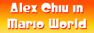 Alex Chiu in Mario World