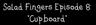 Salad Fingers 8: Cupboard