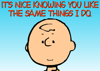 Peanuts "It's Nice Knowing You Like The Same Things I Do" E-Card