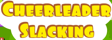 Cheerleader Slacking