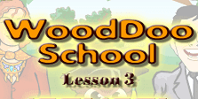WoodDoo School 3