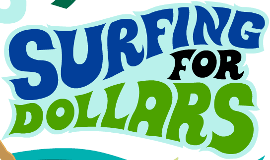 Surfing for Dollars