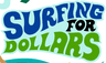 Surfing for Dollars