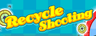 Recycle Shooting
