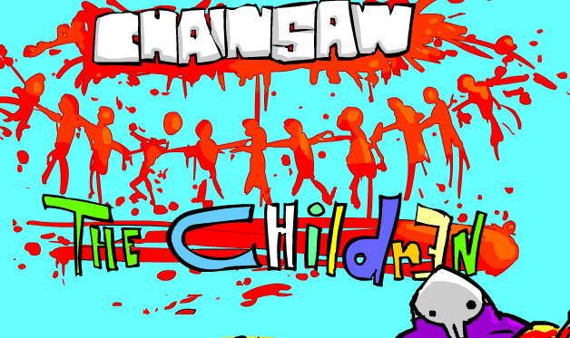 Chainsaw the Children