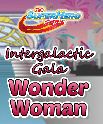 DC Super Hero Girls: Intergalactic Gala Wonder Woman