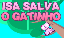 Isa Salva o Gatinho