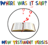 Where Was It Said?: New Testament Verses