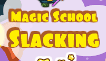 Magic School Slacking