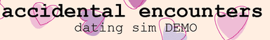 Accidental Encounters Dating Sim DEMO