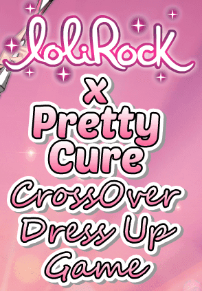 LoliRock X Pretty Cure CrossOver Dress Up Game