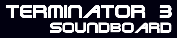 Terminator 3 Soundboard