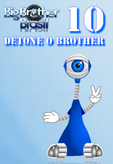 BBB 10: Detone o Brother