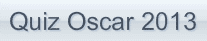Quiz Oscar 2013