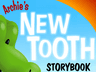Archie's New Tooth Storybook