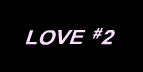 Love #2