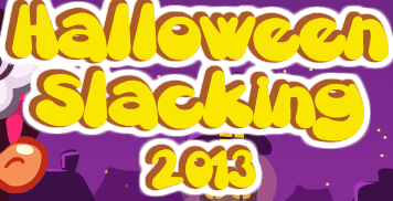 Halloween Slacking 2013