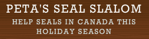 PETA's Seal Slalom