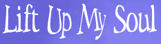 Lift Up My Soul