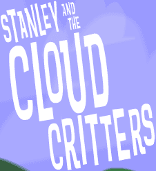Stanley: Stanley and the Cloud Critters