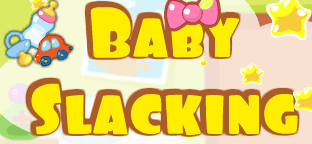 Baby Slacking