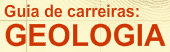 Guia de Carreiras: Geologia