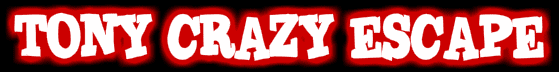 Tony Crazy Escape