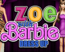 Zoe With Barbie Dress Up