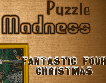 Puzzle Madness Fantastic Four Christmas