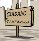 Cuidado... Tartaruga