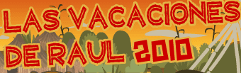 Las Vacaciones de Raul 2010