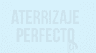 Aterrizaje Perfecto