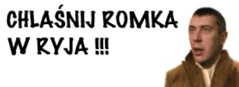Chlaśnij Romka w ryja!!!