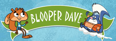 Blooper Dave